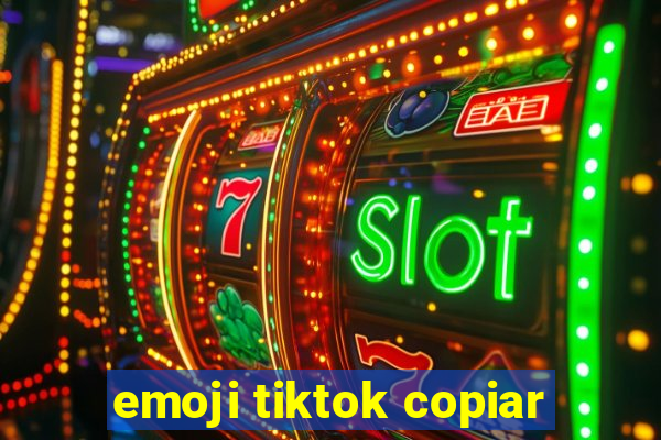 emoji tiktok copiar